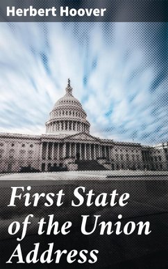 First State of the Union Address (eBook, ePUB) - Hoover, Herbert