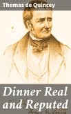 Dinner Real and Reputed (eBook, ePUB)