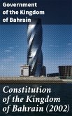 Constitution of the Kingdom of Bahrain (2002) (eBook, ePUB)