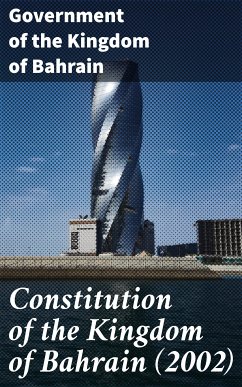 Constitution of the Kingdom of Bahrain (2002) (eBook, ePUB) - Government of the Kingdom of Bahrain