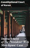 Impeachment of the President (Roh Moo-hyun) Case (eBook, ePUB)