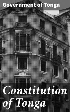 Constitution of Tonga (eBook, ePUB) - Tonga, Government of