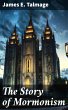 The Story of Mormonism (eBook, ePUB) - Bild 1