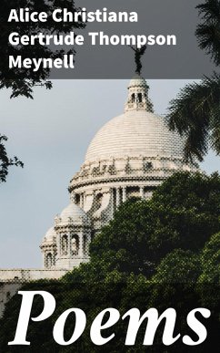 Poems (eBook, ePUB) - Meynell, Alice Christiana Gertrude Thompson