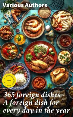 365 foreign dishes - A foreign dish for every day in the year (eBook, ePUB) - Authors, Various