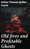 Old fires and Profitable Ghosts (eBook, ePUB)