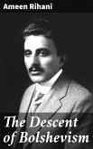 The Descent of Bolshevism (eBook, ePUB)