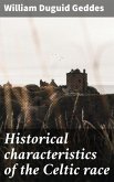 Historical characteristics of the Celtic race (eBook, ePUB)