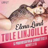 Tule linjoille - 6 provosoivaa eroottista novellia (MP3-Download)