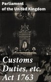 Customs Duties, etc. Act 1763 (eBook, ePUB)