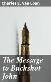 The Message to Buckshot John (eBook, ePUB)