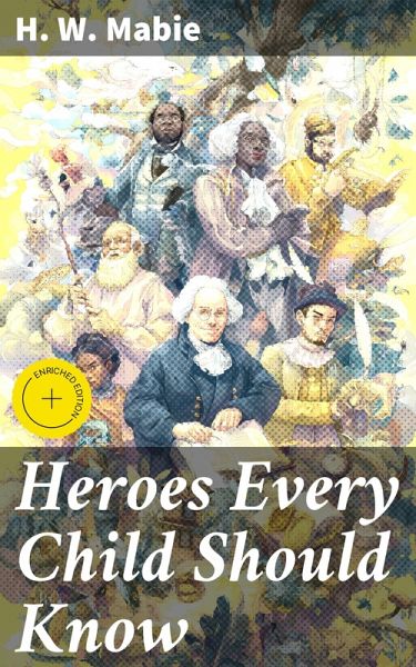 Heroes Every Child Should Know (eBook, ePUB)