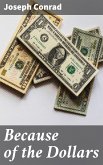 Because of the Dollars (eBook, ePUB)