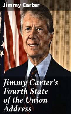 Jimmy Carter's Fourth State of the Union Address (eBook, ePUB) - Carter, Jimmy