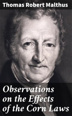 Observations on the Effects of the Corn Laws (eBook, ePUB) - Malthus, Thomas Robert