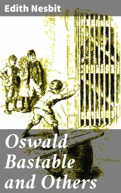 Oswald Bastable and Others (eBook, ePUB) - Nesbit, Edith