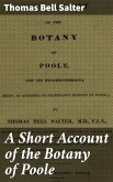 A Short Account of the Botany of Poole (eBook, ePUB)