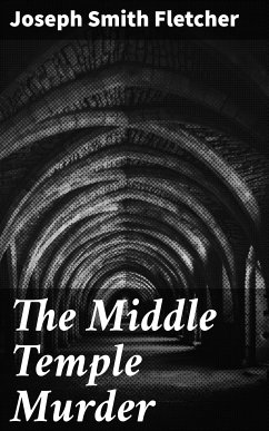 The Middle Temple Murder (eBook, ePUB) - Fletcher, Joseph Smith