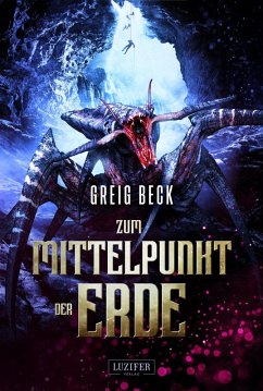 ZUM MITTELPUNKT DER ERDE (eBook, ePUB) - Beck, Greig