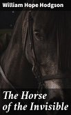 The Horse of the Invisible (eBook, ePUB)