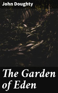 The Garden of Eden (eBook, ePUB) - Doughty, John