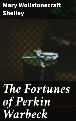 The Fortunes of Perkin Warbeck (eBook, ePUB) - Shelley, Mary Wollstonecraft