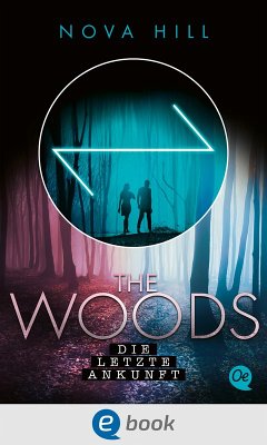 The Woods 3. Die letzte Ankunft (eBook, ePUB) - Hill, Nova