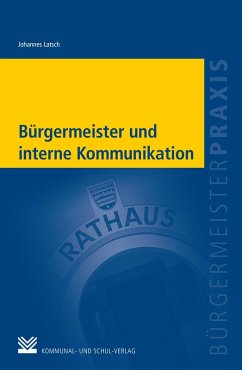 Bürgermeister und interne Kommunikation (eBook, ePUB) - Latsch, Johannes