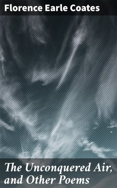 Cover The Unconquered Air, and Other Poems (eBook, ePUB)