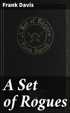 A Set of Rogues (eBook, ePUB) - Davis, Frank