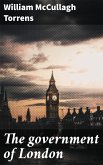 The government of London (eBook, ePUB)