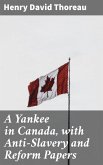 A Yankee in Canada, with Anti-Slavery and Reform Papers (eBook, ePUB)