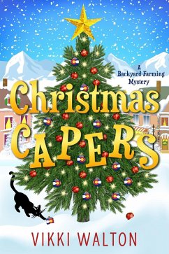 Christmas Capers (A Backyard Farming Mystery, #4) (eBook, ePUB) - Walton, Vikki