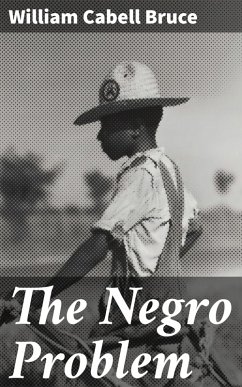 The Negro Problem (eBook, ePUB) - Bruce, William Cabell
