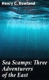 Sea Scamps: Three Adventurers of the East (eBook, ePUB)