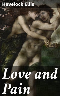 Love and Pain (eBook, ePUB) - Ellis, Havelock