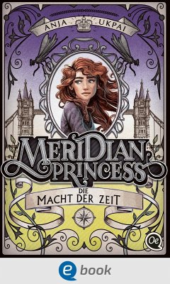 Meridian Princess 3. Die Macht der Zeit (eBook, ePUB) - Ukpai, Anja