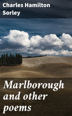 Marlborough and other poems (eBook, ePUB) - Sorley, Charles Hamilton