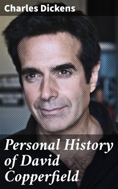 Personal History of David Copperfield (eBook, ePUB) - Dickens, Charles