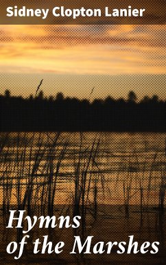 Hymns of the Marshes (eBook, ePUB) - Lanier, Sidney Clopton