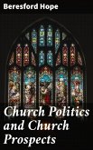 Church Politics and Church Prospects (eBook, ePUB)