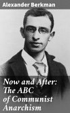 Now and After: The ABC of Communist Anarchism (eBook, ePUB)