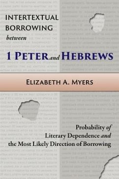 Cover Intertextual Borrowing between 1 Peter and Hebrews (eBook, ePUB)