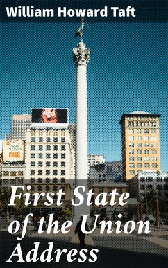 First State of the Union Address (eBook, ePUB) - Taft, William Howard