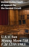 U.S. v. Sun Myung Moon 718 F.2d 1210 (1983) (eBook, ePUB)