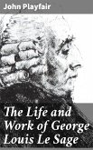 The Life and Work of George Louis Le Sage (eBook, ePUB)