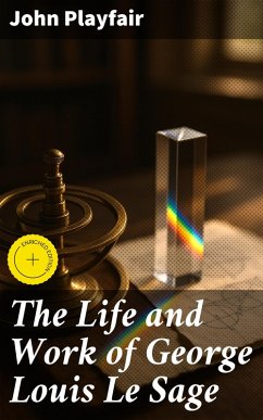 Cover The Life and Work of George Louis Le Sage (eBook, ePUB)
