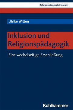 Inklusion und Religionspädagogik (eBook, PDF) - Witten, Ulrike