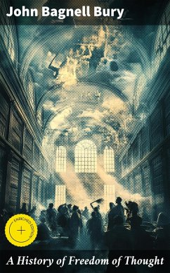 A History of Freedom of Thought (eBook, ePUB) - Bury, John Bagnell