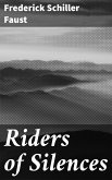Riders of Silences (eBook, ePUB)
